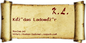Kádas Ladomér névjegykártya